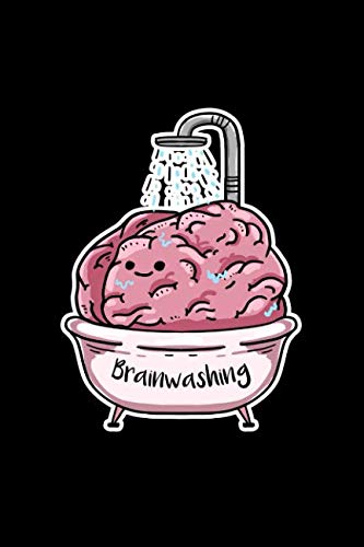 Brainwashing: Lined Journal - Brainwashing Funny  Sayings Brain Puns Humor Jokes Gift - Black Ruled Diary, Prayer, Gratitude, Writing, Travel, Notebook For Men Women - 6x9 120 pages