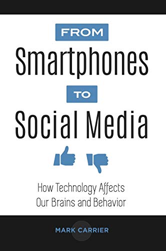 From Smartphones to Social Media: How Technology Affects Our Brains and Behavior