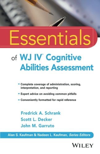Essentials of WJ IV Cognitive Abilities Assessment (Essentials of Psychological Assessment)