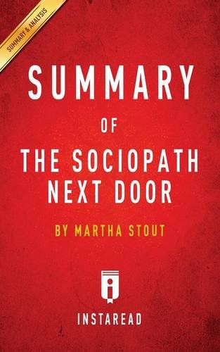 Summary of The Sociopath Next Door: by Martha Stout | Includes Analysis