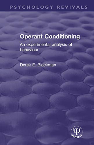 Operant Conditioning: An Experimental Analysis of Behaviour (Psychology Revivals)