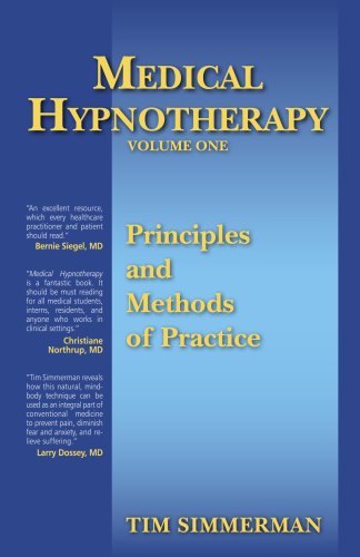 Medical Hypnotherapy, Vol. 1, Principles and Methods of Practice