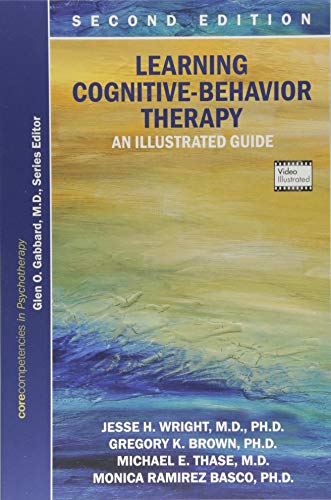 Learning Cognitive-behavior Therapy: An Illustrated Guide (Core Competencies in Psychotherapy) (Core Competencies in Phychotherapy)