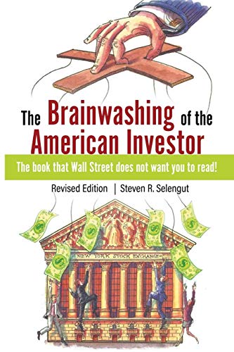 The Brainwashing of the American Investor