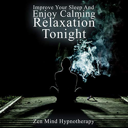 Improve Your Sleep and Enjoy Calming Relaxation Tonight