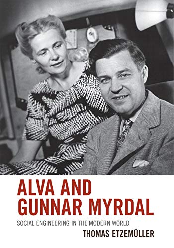 Alva and Gunnar Myrdal: Social Engineering in the Modern World