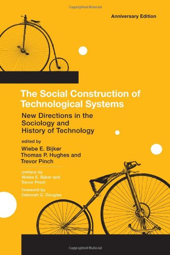 The Social Construction of Technological Systems: New Directions in the Sociology and History of Technology (The MIT Press)