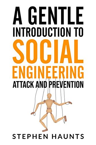 A Gentle Introduction to Social Engineering Attack and Prevention