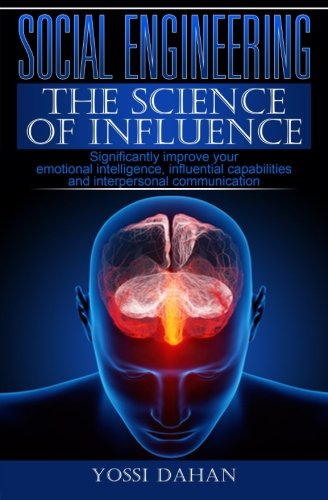 Social Engineering - The Science of Influence