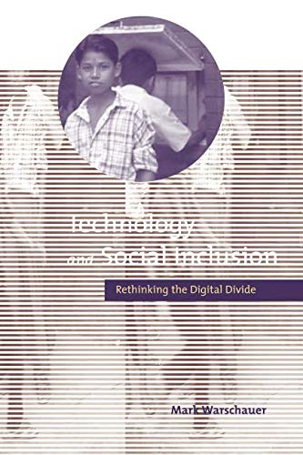 Technology and Social Inclusion (MIT Press): Rethinking the Digital Divide (The MIT Press)