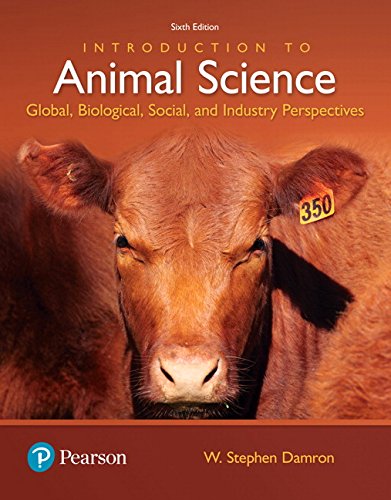 Introduction to Animal Science: Global, Biological, Social and Industry Perspectives (6th Edition) (What's New in Trades & Technology)