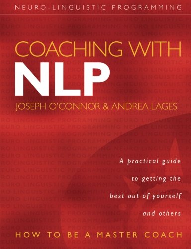 Coaching with NLP: How to be a Master Coach