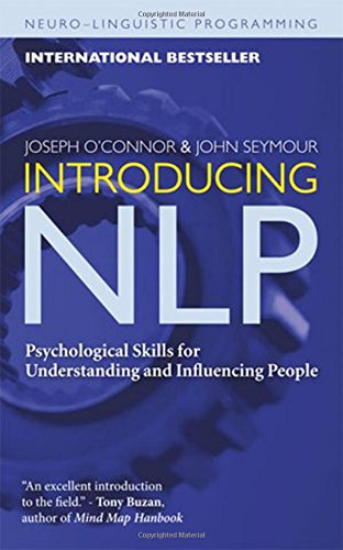 introducing-nlp-psychological-skills-for-understanding-and-influencing-people-neuro-linguistic-programming